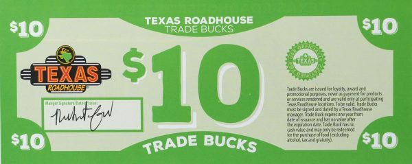 A Texas Roadhouse $10 Certificate in green, featuring the text "Texas Roadhouse Trade Bucks" and "$10 Trade Bucks" multiple times along with a circular emblem and a manager's signature. The certificate also includes text explaining the terms and conditions for use.